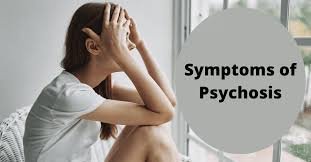 psychosis symptoms