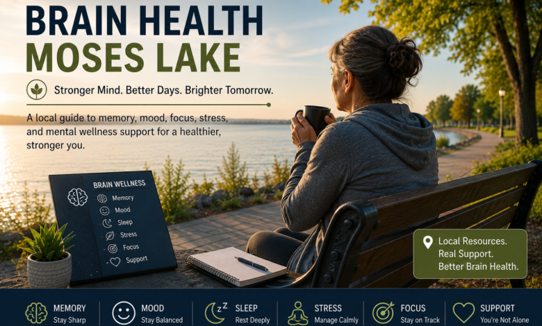 Brain health Moses Lake local wellness guide showing memory, mood, sleep, stress, focus, brain wellness, and local support.