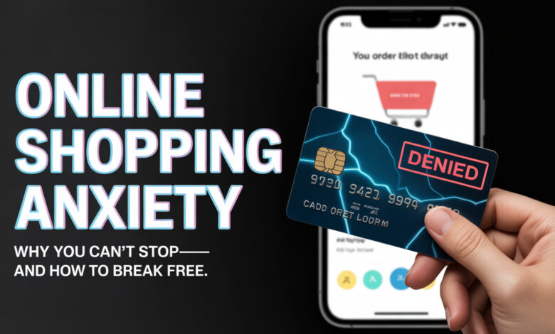 Online Shopping Anxiety