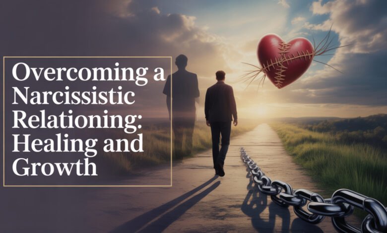 overcoming a narcissistic relationship overcoming narcissism overcoming being a narcissist overcoming narcissistic tendencies overcoming narcissistic relationship