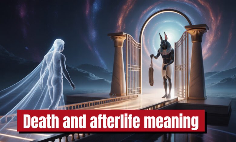 Death and afterlife meaning, Spiritual wisdom of afterlife, Philosophy of death, Alien perspective on afterlife
