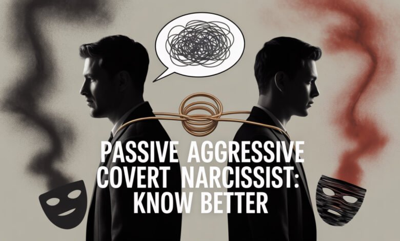 passive aggressive covert narcissist narcissism and passive aggression passive aggression and narcissism narcissism and passive aggressive behavior passive aggressive behavior and narcissism