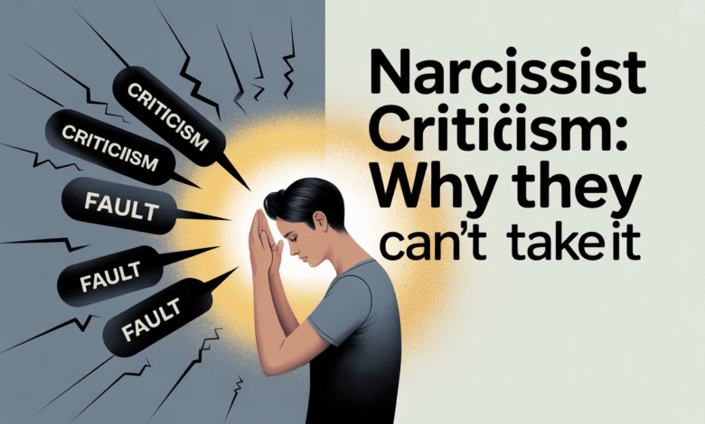 Narcissist criticism is complex—narcissists can’t take criticism, yet they’re always criticizing others. Learn truth narcissism and criticism