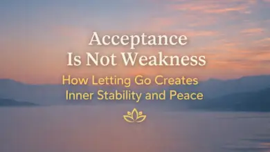 Acceptance is not weakness how letting go creates inner stability and peace